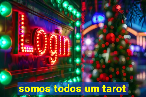 somos todos um tarot